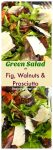 Pinterest collage of a Mixed Green Salad with Fig, Walnuts, and, Prosciutto