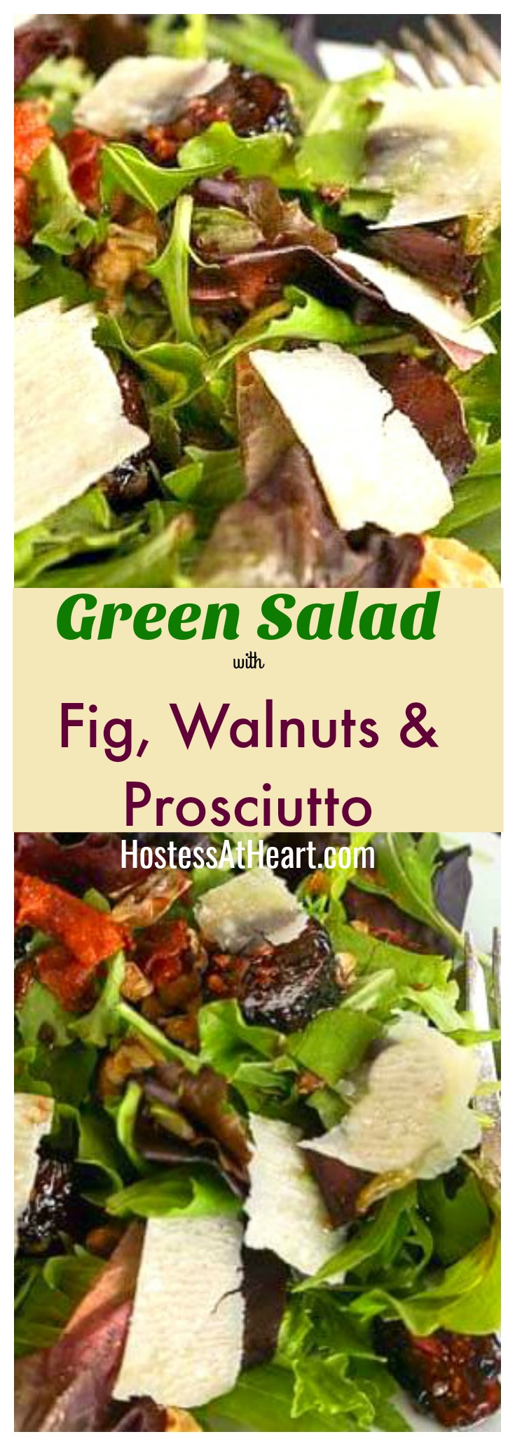 Mixed Green Salad with Fig, Prosciutto, Walnut and, Parmesan is neither boring or high in calories. It looks complicated but it's not | HostessAtHeart.com