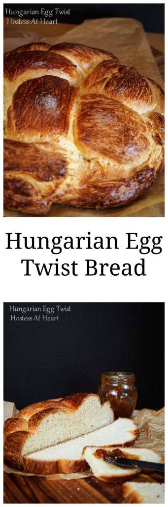 Two photo collage for Pinterest. The top photo is of a loaf of Hungarian Egg Twist Bread. The bottom photo is of the loaf of Hungarian Egg Twist Bread with the front slices cut from the front. A jar of jam sits in the background and a knife with jam sits on the front slice of bread.