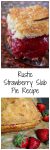 Two photos for Pinterest. The top photo is a piece of Strawberry slab pie showing the rich strawberry filling, The second photo is of a square slab Strawberry pie sitting on a piece of parchment surrounded by fresh strawberries.