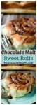 pinterest collage of sweet rolls with chocolate malt glaze