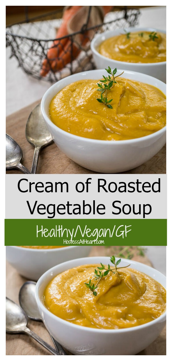Healthy Cream of Roasted Vegetable Soup - Hostess At Heart