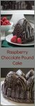 A two photo collage for Pinterest. The top photo is a slice of raspberry glazed chocolate raspberry cake and the bottom photo is of the whole cake. The title "Raspberry Chocolate Pound Cake" runs through the center.