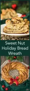 A two photo collage for Pinterest. The bottom photo is a Sweet Nut Holiday Bread baked in the shape of a wreath and garnished with a red bow. A green napkin and a weaved placemat sit under the wreath. Two Christmas bulbs sit in the background. The top photo shows a slice of all of the layers of the bread. The title \"Sweet Nut Holiday Bread Wreath\" runs through the center.