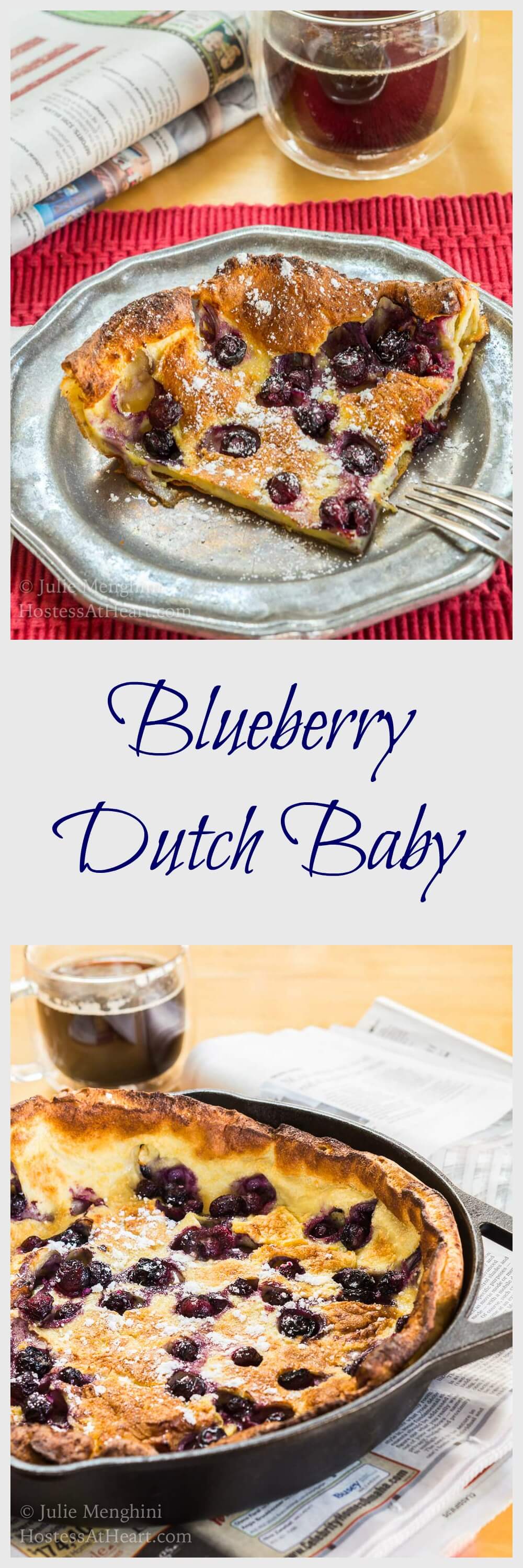 Blueberry Dutch Baby is like a buttery, tender, and slightly sweet pancake. There isn't any flipping or dripping and cleanup is a breeze. #breakfast, #breakfastrecipe, #baking