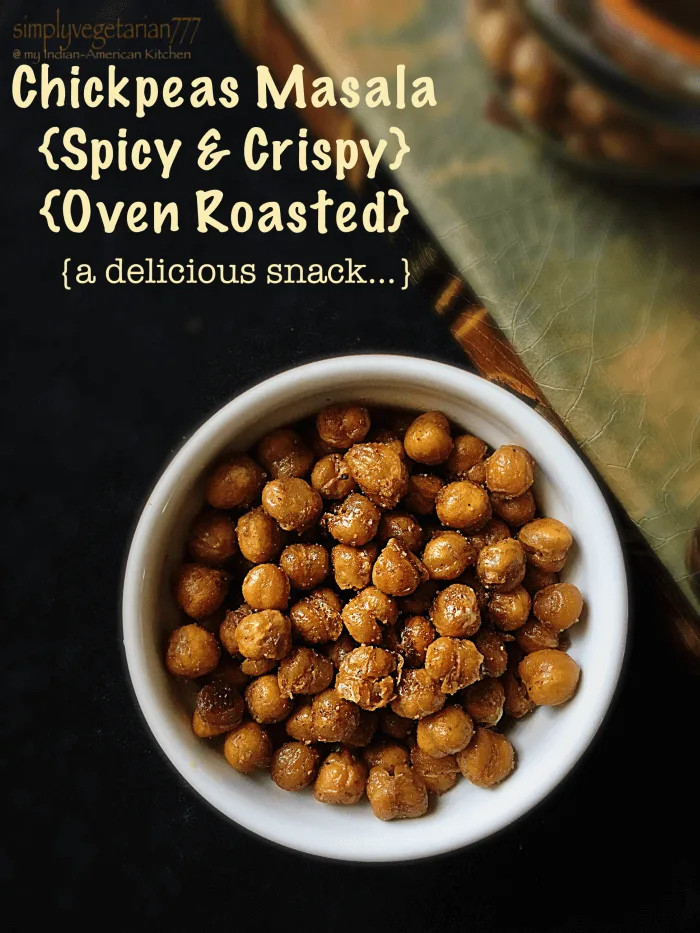 A bowl roasted chickpeas with the title \"Spicy & Crispy Oven Roasted\" running across the top.