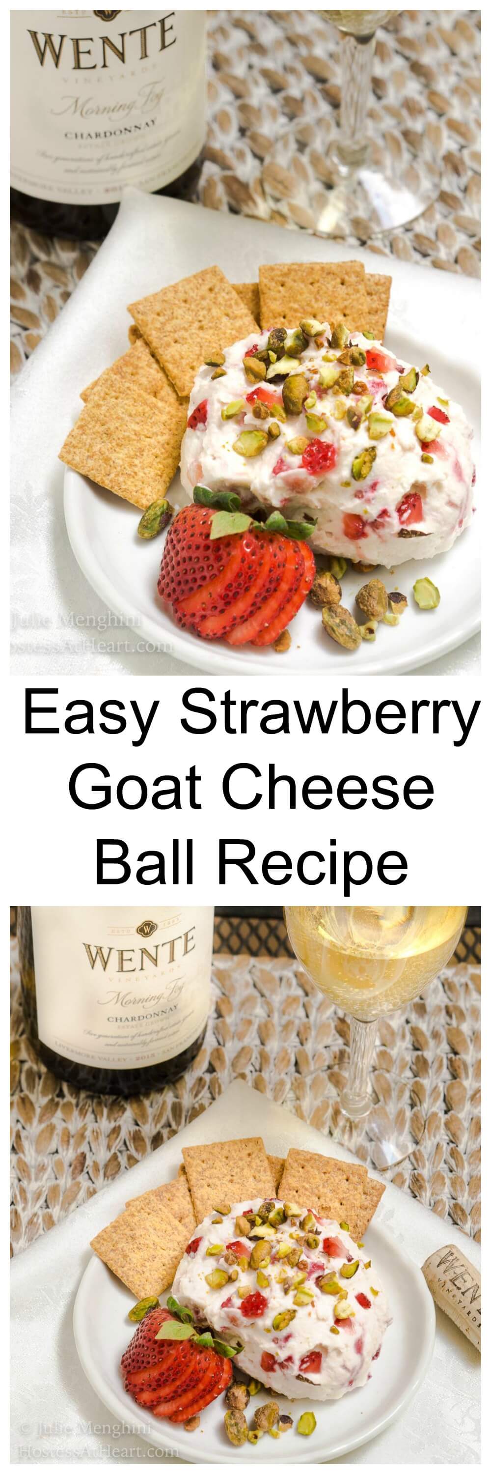 Easy Strawberry Goat Cheese Ball with Wente Vineyards - Hostess At Heart