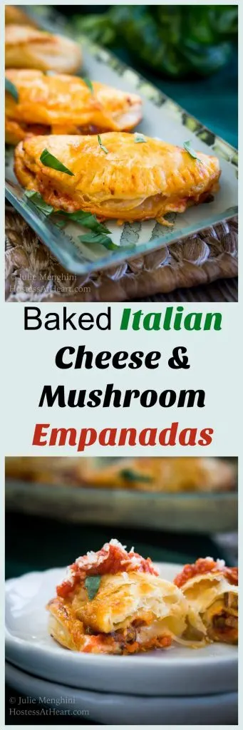Two-photo collage of a cheese mushroom empanadas on a tray. The second photo of a sliced empanada on a white plate. The title \"Baked Italian Cheese & Mushroom Empanadas\" runs between the two photos. 