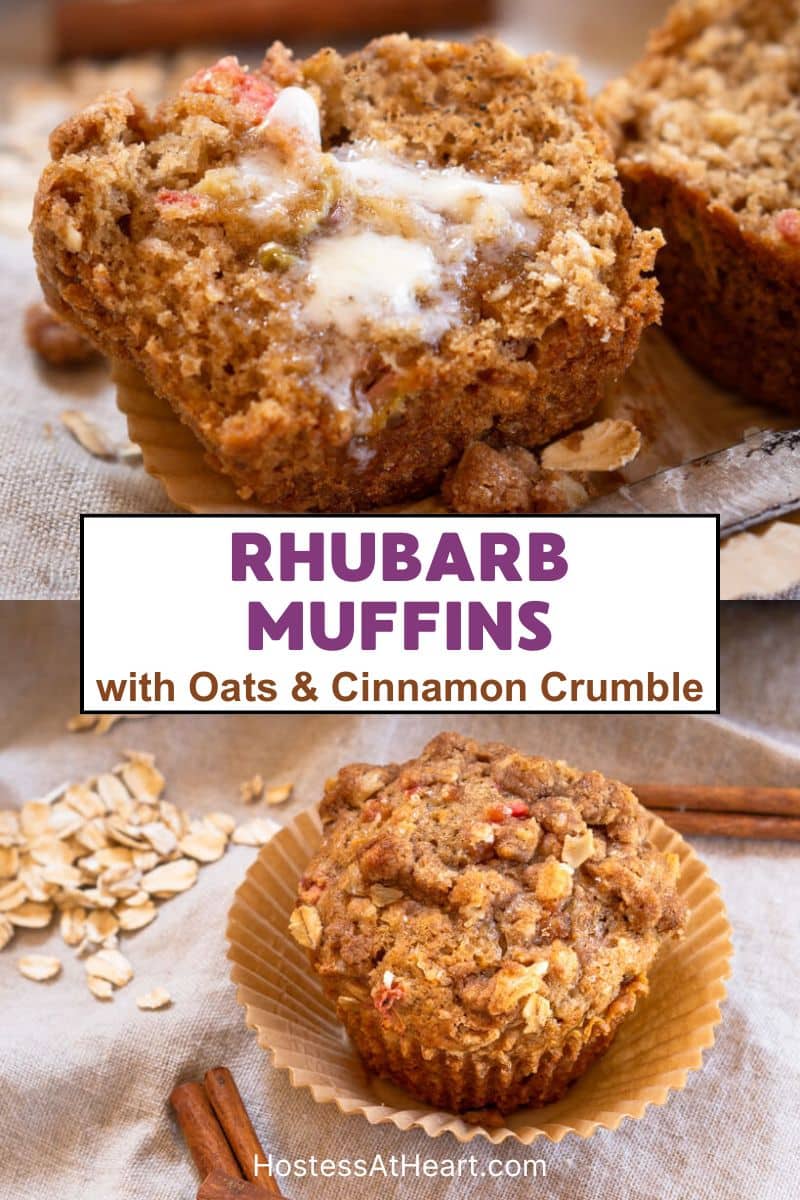 Two photo titled image for Pinterest for a rhubarb muffin recipe. The top view shows a soft tender muffin split in half, oozing with butter. The bottom photo is of the whole muffin showing a crunchy cinnamon streusel topping. Hostess At Heart