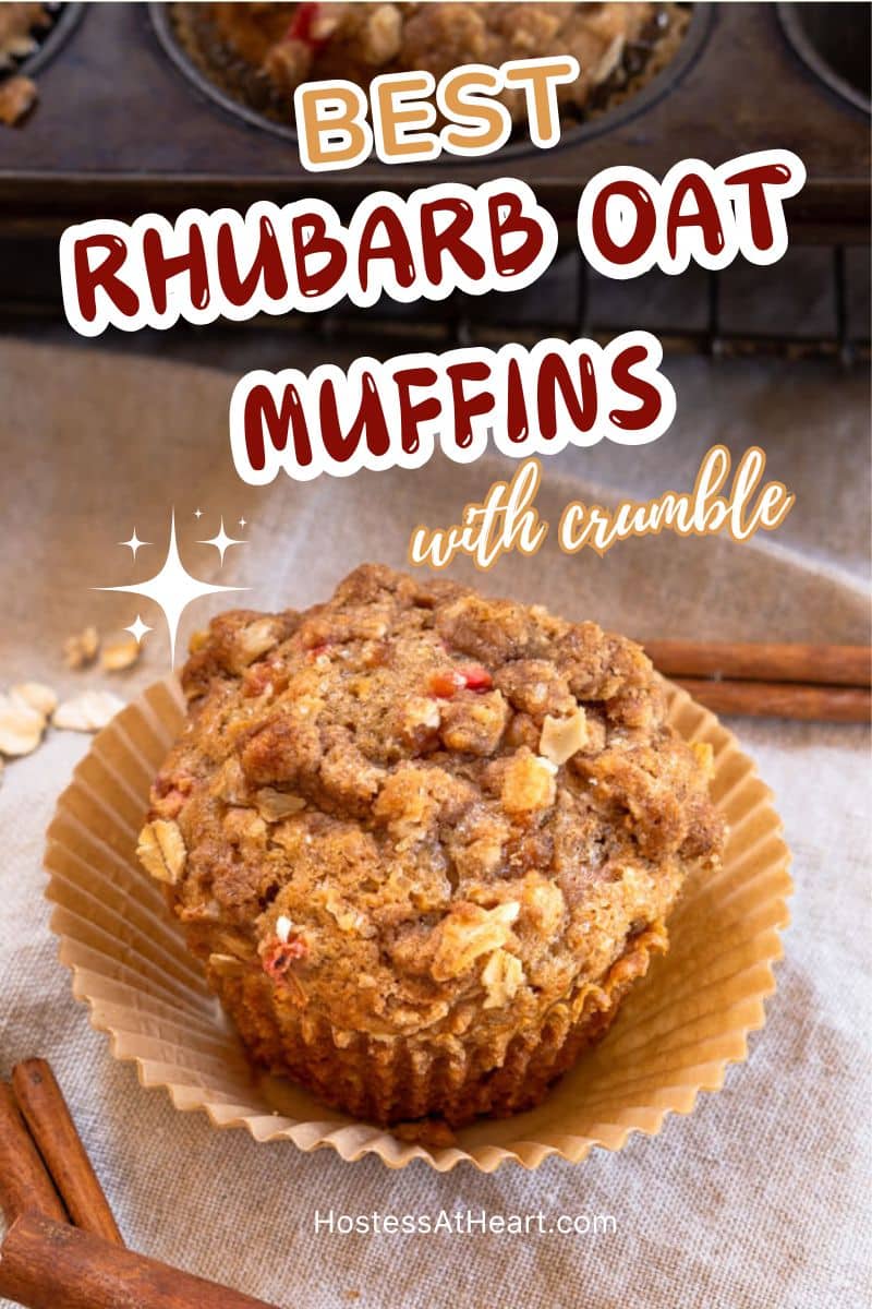 Image for Pinterest of a baked rhubarb muffin topped with oats and crumble - Hostess At Heart