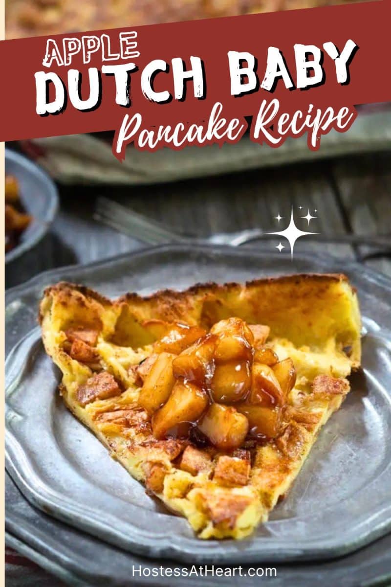 A slice of Apple Dutch Pancake on a plate. Hostess At Heart