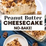 Two photo image for Pinterest. Sideview of a serving of frozen peanut butter cheesecake and top down view of the square topped with chocolate shavings. Hostess At Heart