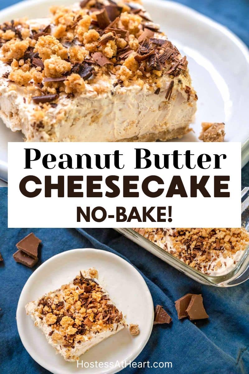 Two photo image for Pinterest. Sideview of a serving of frozen peanut butter cheesecake and top down view of the square topped with chocolate shavings. Hostess At Heart
