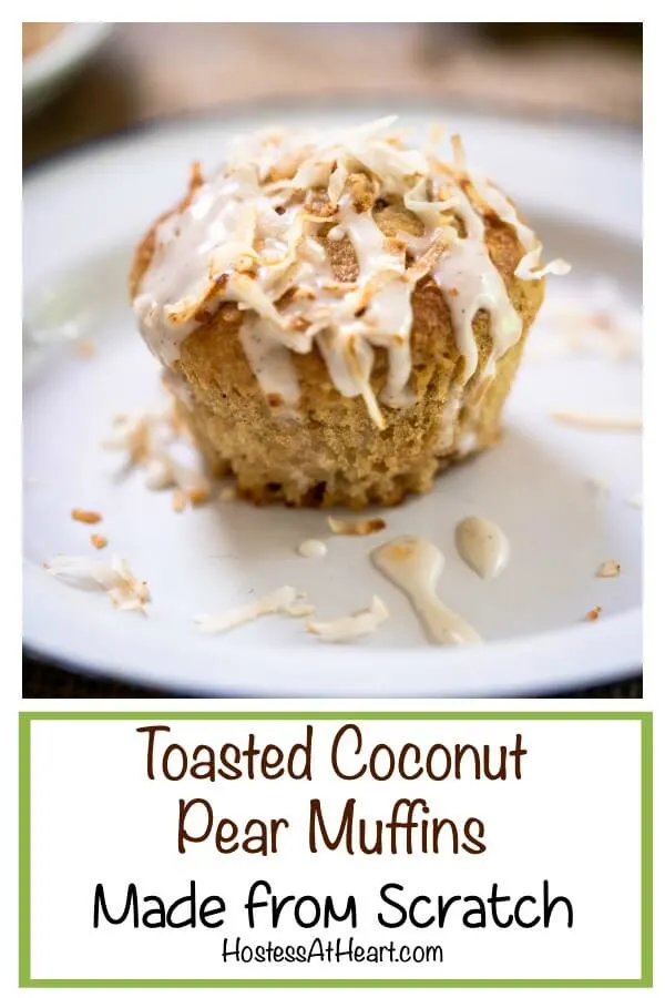 A single muffin topped with a white sugar glaze and toasted coconut on a white plate. The title \"Toasted Coconut Pear Muffins\" appear across the bottom.