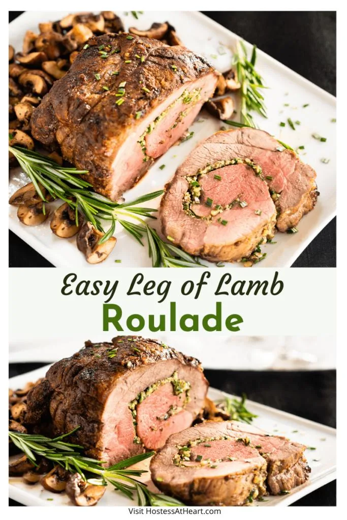 Two photo collage of a Leg of Lamb Roulade roast sitting on a white plate surrounded by chopped mushrooms and sprigs of rosemary.