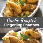 Pinterest collage of two vertical photos showing roasted garlic fingerling potatoes in a white scalloped dish garnished with fresh parsley. The recipe title runs between the two photos.