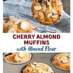 Two photo collage for Pinterest showing a closeup of a muffin tin filled with baked cherry almond muffins topped with shaved almonds. The other photo is a baked muffin sitting on it's side showing the top of the muffin on a blue stripped napkin. The title banner runs between the two photos.