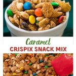 Two photo collage for Pinterest of a snack mix made of Crispix cereal, m&ms, and peanuts that have been covered in a brown sugar and butter glaze on the bottom, and the snack mix in ramekins over a green napkin in the top photo. The title "Caramel Crispix Snack Mix" runs between the photos.