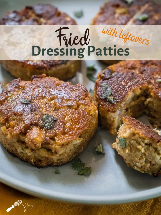 4 Fried Dressing Patties garnished with fresh sage on a gray plate. The title "Fried Dressing Patties with Leftovers" runs across the top.