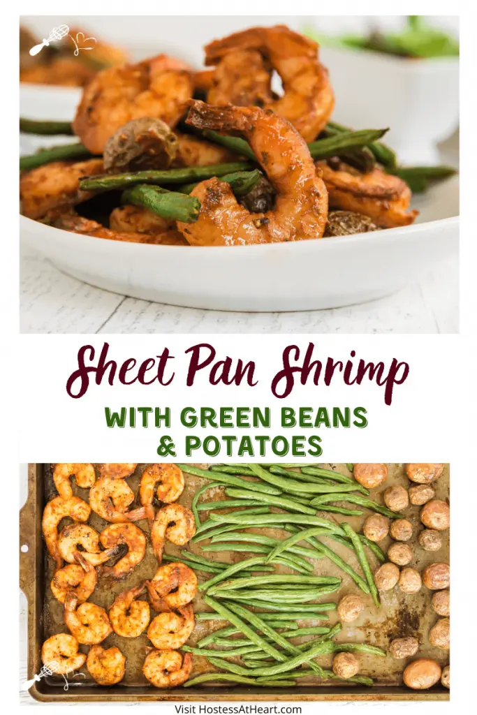 Two photo collage for Pinterest with the title banner between the photos reading "Sheet Pan Shrimp with Green Beans & Potatoes" The top photo is a served up plate of Succulent shrimp, green beans & potatoes. The bottom photo is a sheet pan with the baked shrimp, green beans, and potatoes.
