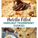 Top-down photo collage of a Nutella Filled Hazelnut Thumbprint cookie and a top-down view of cookies on a plate and on a wooden cutting board. A piping bag full of Nutella and the jar of Nutella sit to the side.