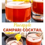 Two photo collage for Pinterest of 3/4 angle of two rocks glasses of a red Campari Cocktail garnished with pineapple sitting on slate with a bowl of pineapple in the background and a sideview of two rocks glasses filled with a Campari Drink and garnished with pineapple.