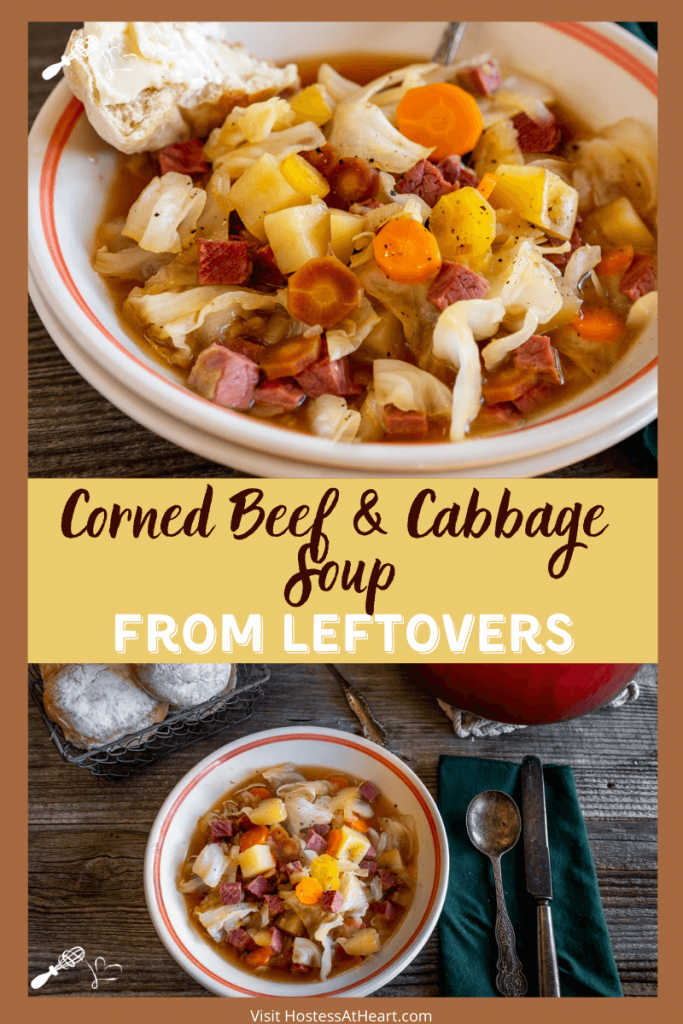 Two photo collage for Pinterest. The top photo is a 3/4 angle of a bowl of corned beef and cabbage soup. The bottom photo is a top down view of the soup with a basket of rolls and the pot of soup in the background.