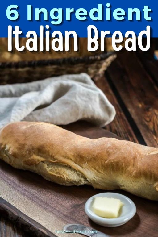 6-Ingredient Homemade Italian Bread Recipe - Hostess At Heart