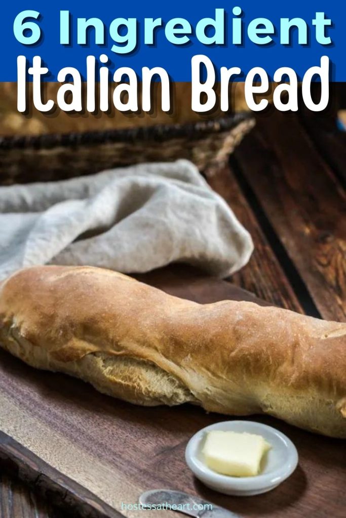 6 Ingredient Italian Bread Recipe