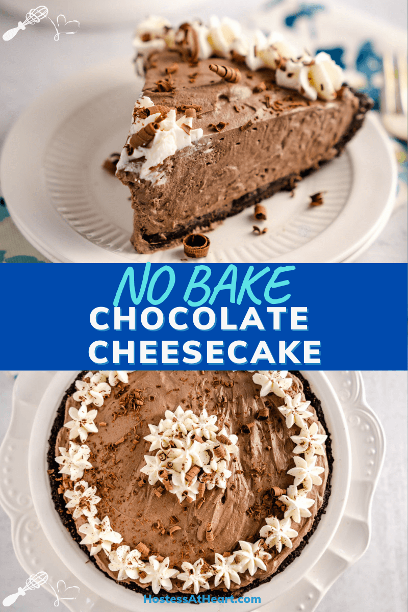 Easy No-Bake Chocolate Cheesecake Recipe - Hostess At Heart