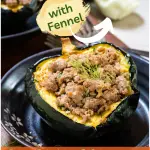 An acorn squash half stuffed with sausage and fennel.