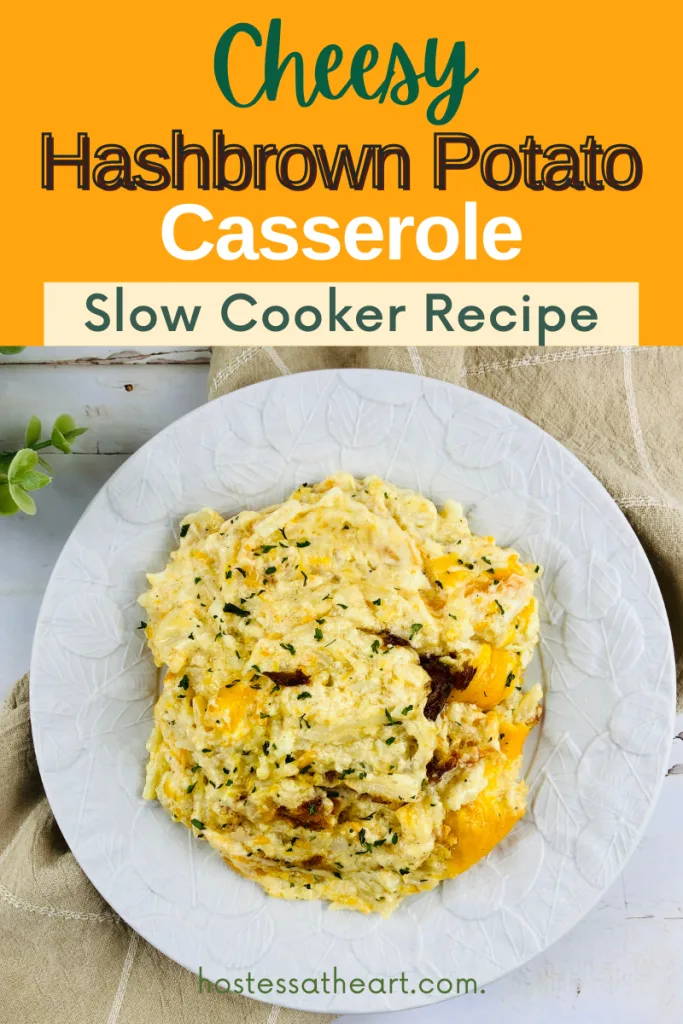 Cheesy Hashbrown Casserole in the Slow Cooker!