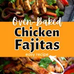 Two views of Oven-Baked Chicken Fajitas