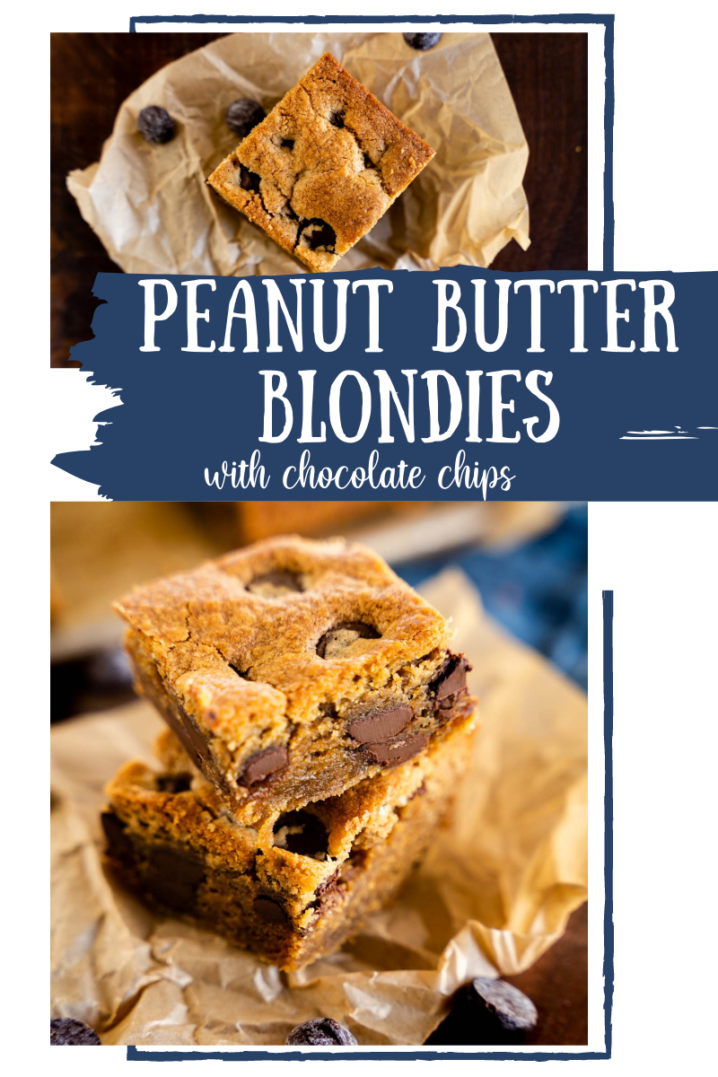 Two photo collage for Pinterest of Peanut Butter Blondies with chocolate chips One photo shows stacked bars and the other is a top down view of the bar.