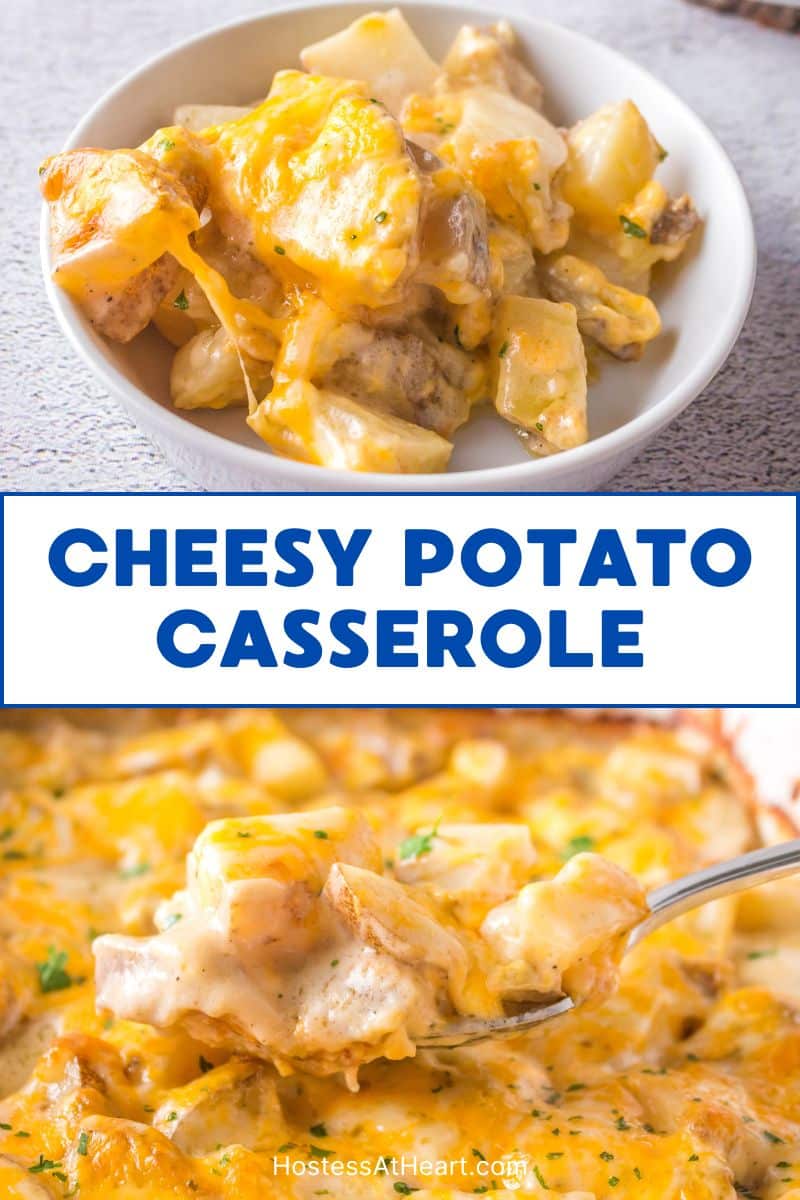 Two photo image for Pinterest. The top photo is a white bowl filled with baked diced potatoes loaded with melted cheese. The bottom photo is a spoon lifting a cheesy serving from the casserole. Hostess At Heart