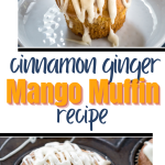 Two photo collage for Pinterest of Cinnamon Mango Muffins in a muffin tin.