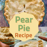 Two images of a classic pear pie. One of an uncut pie and the other is a side image of a slice.