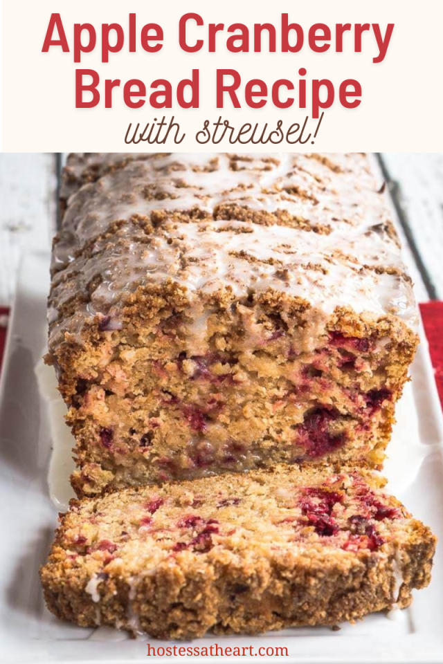 Cranberry Apple Bread With Streusel - Hostess At Heart