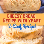 Two image collage for Pinterest of homemade cheesy bread loaf and slices.