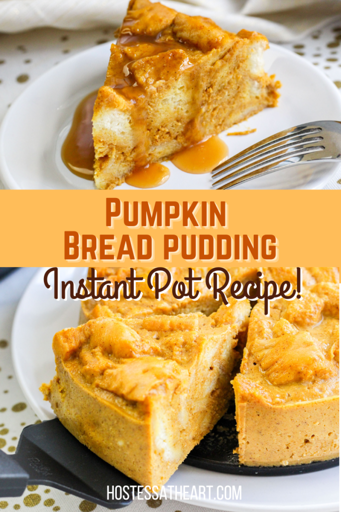 A two image collage for Pinterest of Instant Pot bread pudding with pumpkin