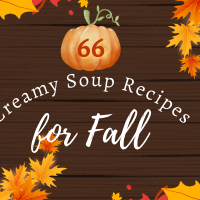 A fall inspired banner with leaves for creamy soup recipes