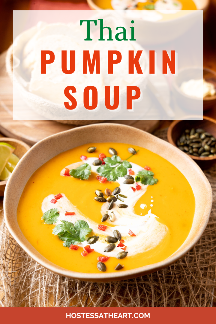 Thai Pumpkin Soup with Coconut Milk Hostess At Heart