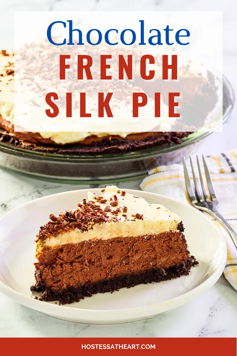 Side view of a slice of French silk pie topped with whipped cream in a chocolate graham cracker crust. The whole pie sits in the back - Hostess At Heart