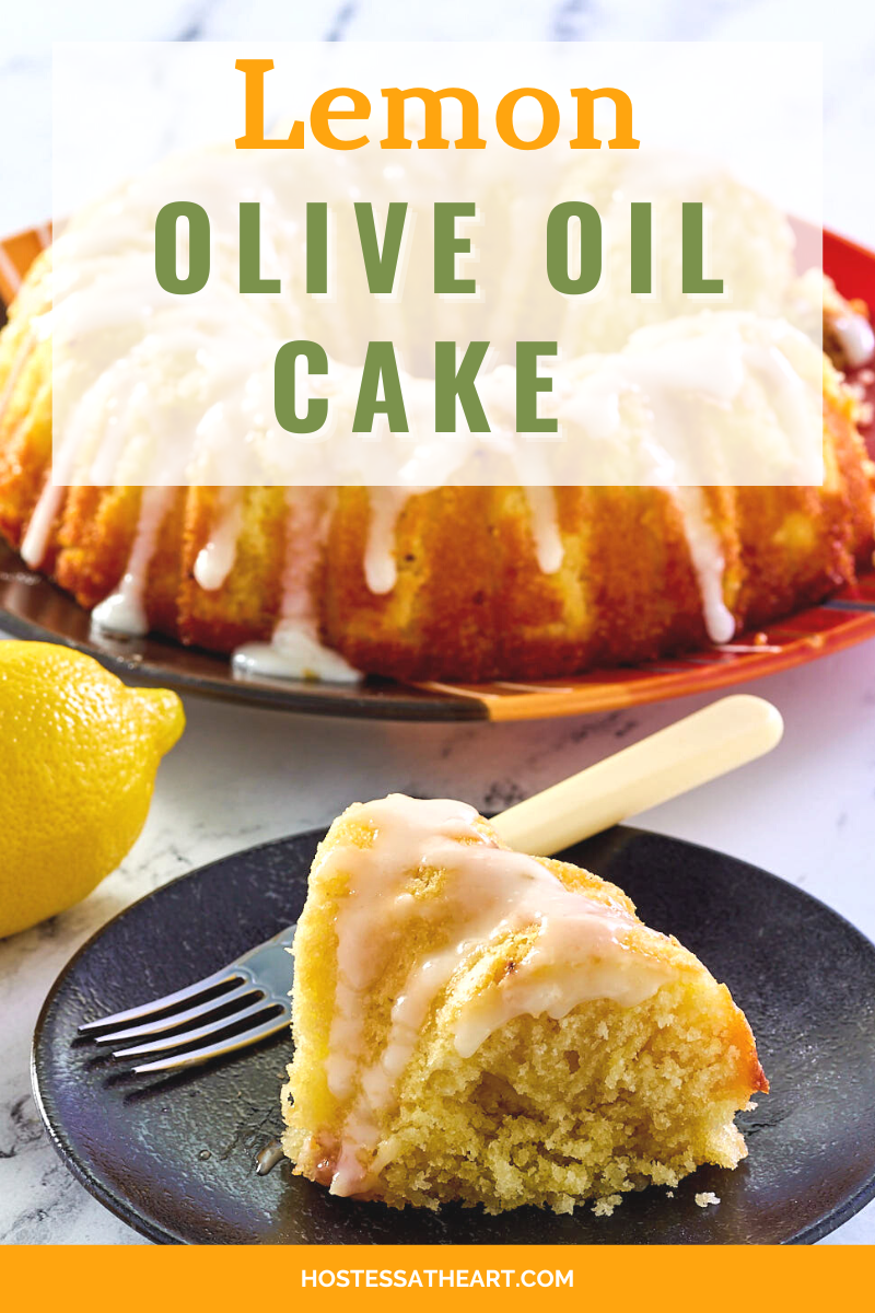 Pinterest image for a Sur La Table recipe for Lemon Olive Oil Cake. A slice drizzled in glaze sits in front of the whole bundt cake in the rear. Hostess At Heart