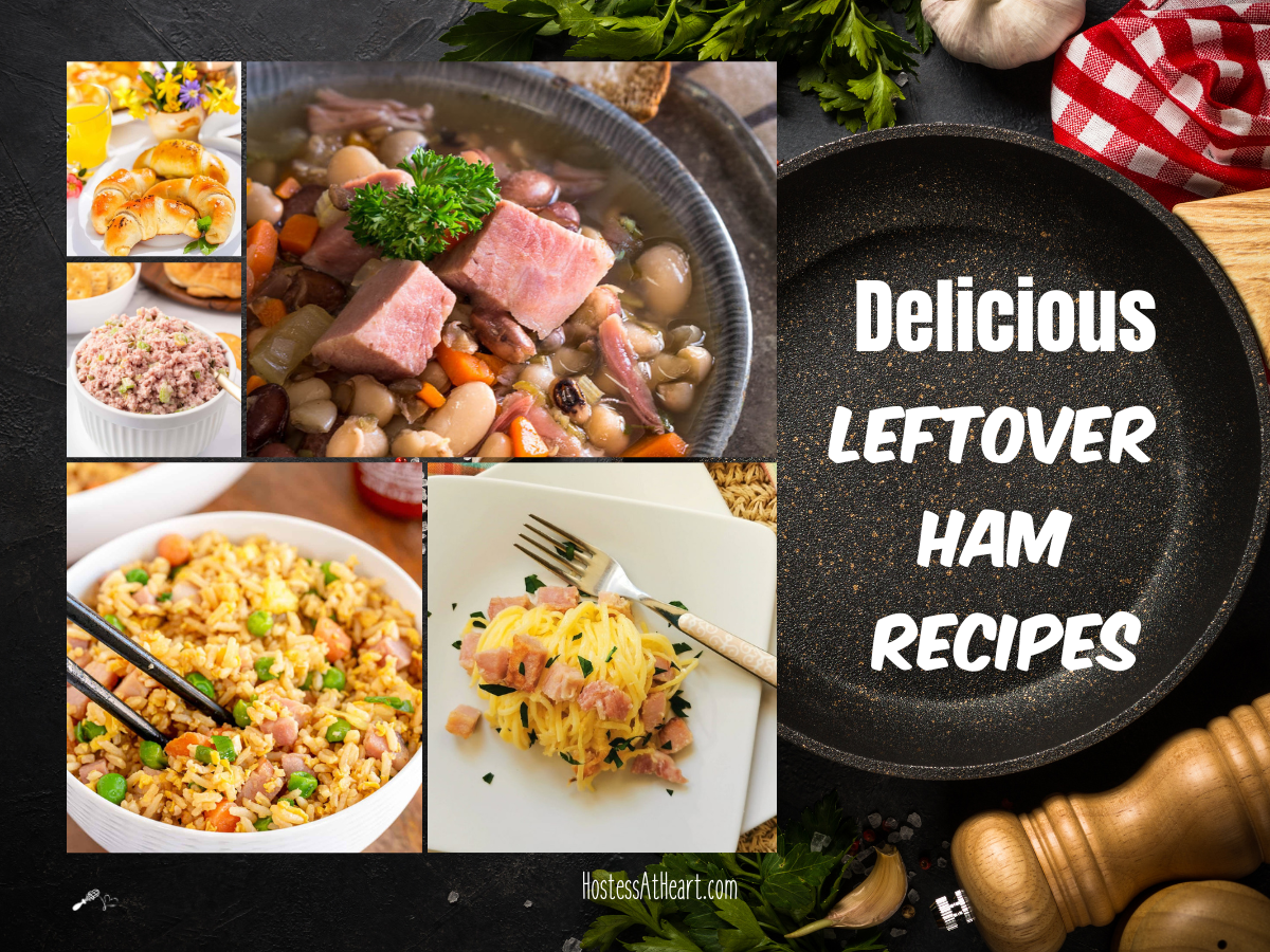 A collage of dishes made with Leftover Ham - Hostess At Heart