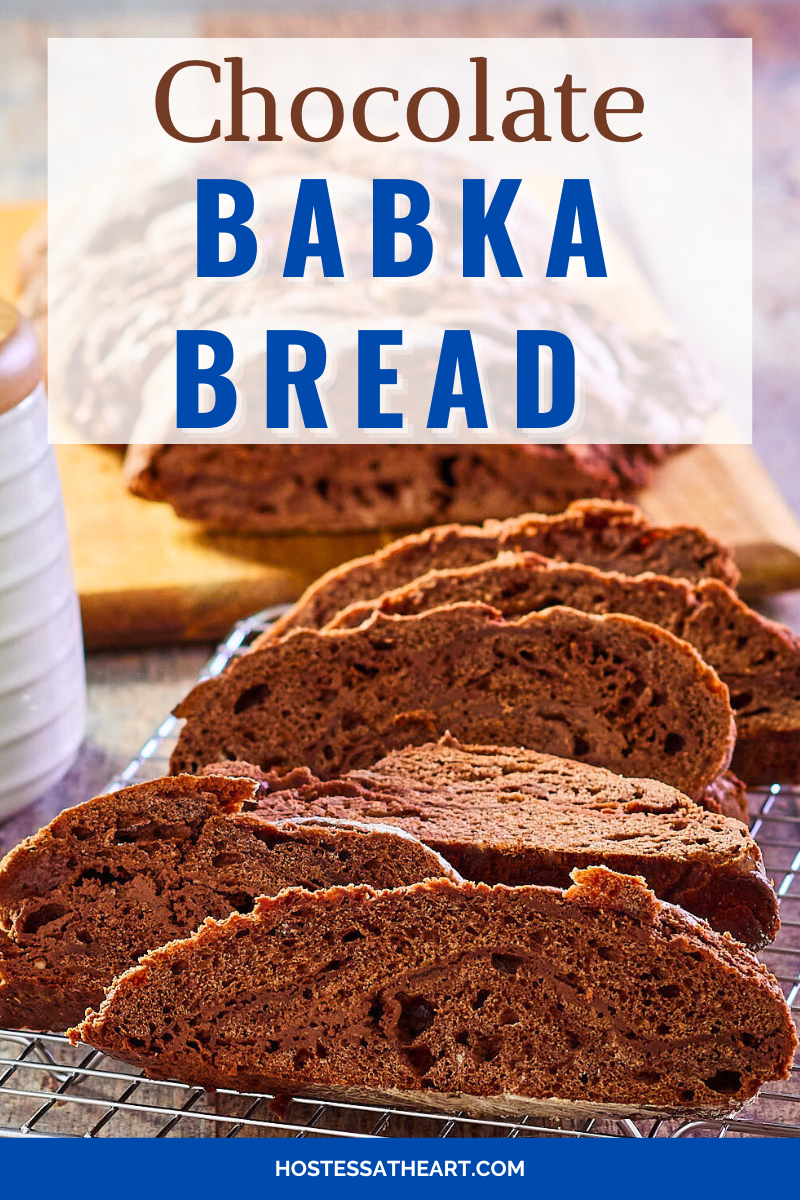 Image of chocolate babka bread sliced on a cooling rack for Pinterest - Hostess At Heart