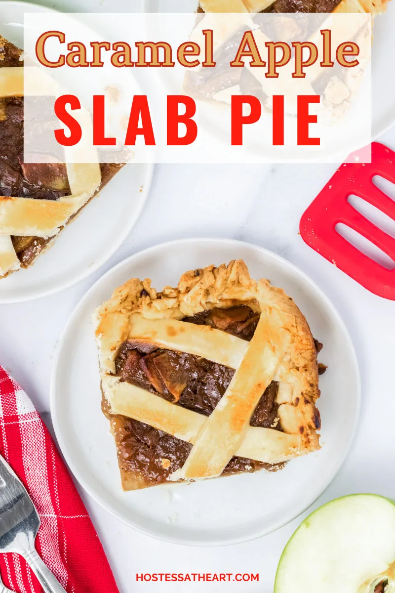 Top down image of a cut square of caramel apple slab pie on a plate. The title appears for Pinterest - Hostess At Heart