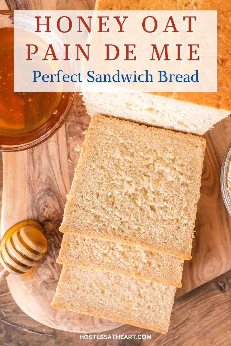 Honey Oat Pain de Mie (Sandwich Bread Recipe) - Hostess At Heart