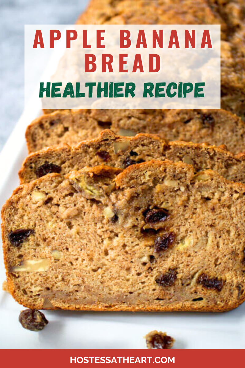 An image for Pinterest of the front view of a baked banana apple loaf with the front 2 slices leaning up agains the loaf. Hostess At Heart