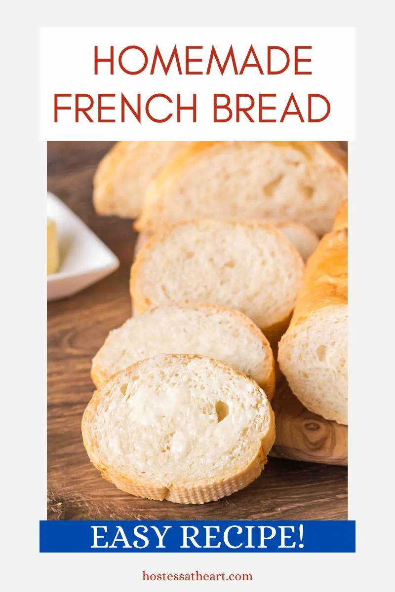 An image for Pinterest of a sliced loaf of French Bread Baguette - Hostess At Heart